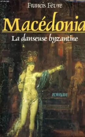 Couverture du produit · Macedonia - la danseuse byzantine