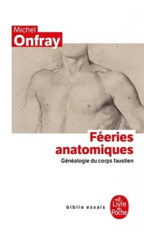 Couverture du produit · Fééries anatomiques : Généalogie du corps faustien