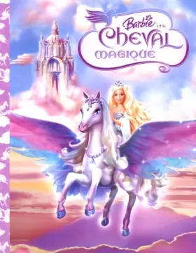 Couverture du produit · Barbie et le cheval magique