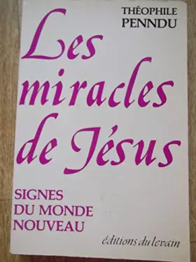 Couverture du produit · Les miracles de Jesus. Signes du monde nouveau.