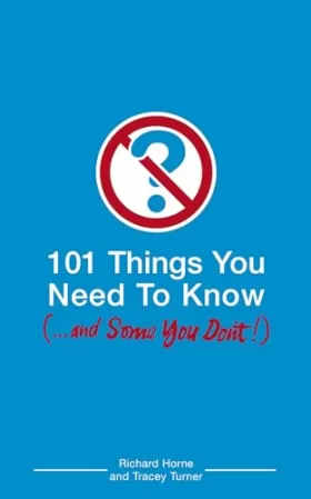 Couverture du produit · 101 Things You Need to Know (and Some You Don't)