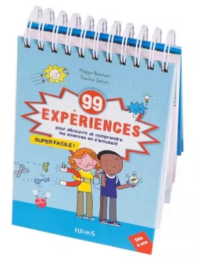 Couverture du produit · 99 expériences: pour découvrir et comprendre les sciences en s'amusant