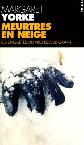 Couverture du produit · Meurtres en neige : Les Enquêtes du professeur Grant
