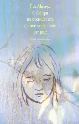 Couverture du produit · Celle qui ne pouvait faire qu'une seule chose par jour