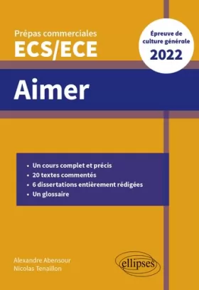 Couverture du produit · Aimer - Épreuve de culture générale - Prépas commerciales ECS/ECE 2022