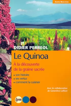 Couverture du produit · Le Quinoa. : La Graine sacrée