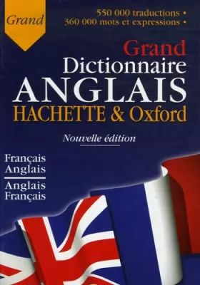 Couverture du produit · Le Grand Dictionnaire Hachette-Oxford français-anglais et anglais-français