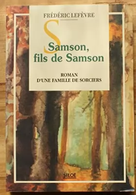 Couverture du produit · Samson, fils de Samson: Roman d'une famille de sorciers