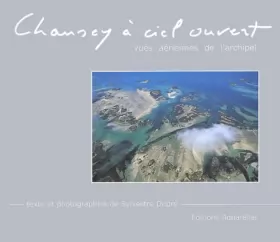 Couverture du produit · Chausey à ciel ouvert Vues aériennes de l'archipel