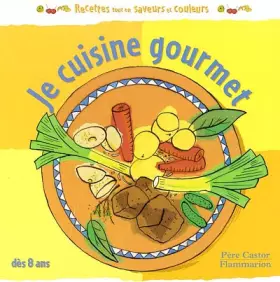 Couverture du produit · Je cuisine gourmet: - DES 8 ANS