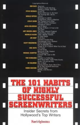 Couverture du produit · The 101 Habits Of Highly Successful Screenwriters: Insider's Secrets from Hollywood's Top Writers