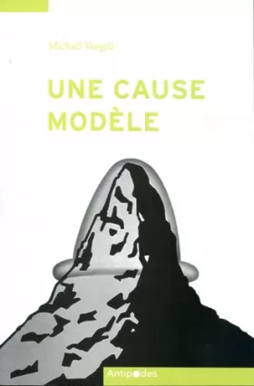 Couverture du produit · Une cause modèle : La lutte contre le sida en Suisse (1982-2008)