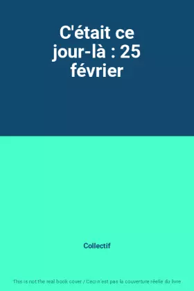 Couverture du produit · C'était ce jour-là : 25 février