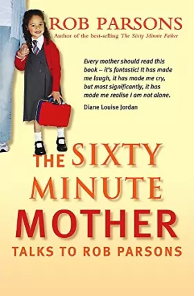 Couverture du produit · The Sixty Minute Mother