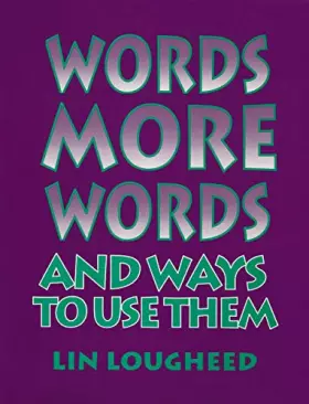 Couverture du produit · Words, More Words, and Ways to Use Them