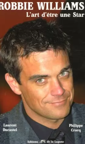 Couverture du produit · Robbie Williams : L'art d'être une star