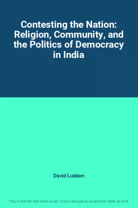 Couverture du produit · Contesting the Nation: Religion, Community, and the Politics of Democracy in India