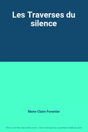 Couverture du produit · Les Traverses du silence
