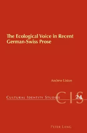 Couverture du produit · The Ecological Voice in Recent German-Swiss Prose