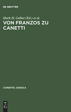Couverture du produit · Von Franzos Zu Canetti: Judische Autoren Aus Osterreich Neue Studien