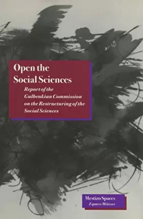 Couverture du produit · Open the Social Sciences: Report of the Gulbenkian Commission on the Restructuring of the Social Sciences (Mestizo Spaces / Esp