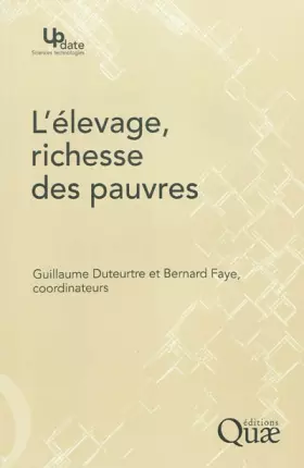 Couverture du produit · L'élevage, richesse des pauvres: Stratégies d'éleveurs et organisations sociales face aux risques dans les pays du Sud