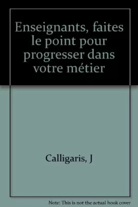 Couverture du produit · Enseignants, faites le point pour progresser dans votre métier