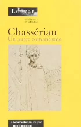 Couverture du produit · chasseriau : un autre romantisme