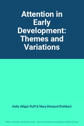 Couverture du produit · Attention in Early Development: Themes and Variations