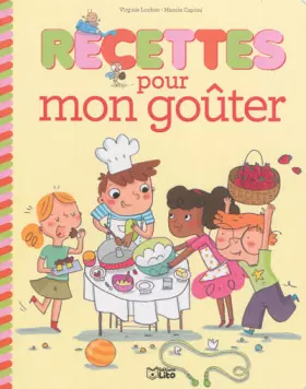 Couverture du produit · Recettes Sucrees pour Petits Chefs : Recettes Mon Gouter - Dès 4 ans