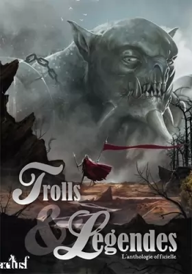 Couverture du produit · Trolls & Légendes : L'anthologie officielle