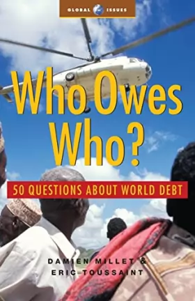 Couverture du produit · Who Owes Who?: 50 Questions About World Debt