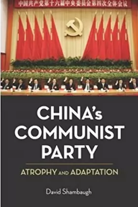 Couverture du produit · China′s Communist Party – Atrophy and Adaptation