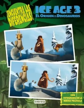 Couverture du produit · Ice Age 3. El Origen de los Dinosaurios. ¡Encuentra las diferencias!: Con fotogramas de la nueva película