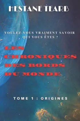 Couverture du produit · Les Chroniques des Bords du Monde: Tome 1 : Origines