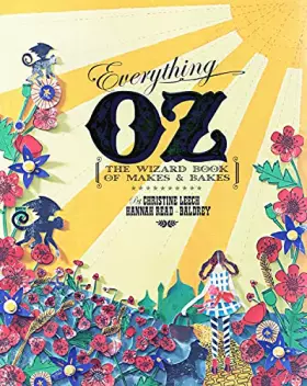 Couverture du produit · Everything OZ: The Wizard Book of Makes & Bakes