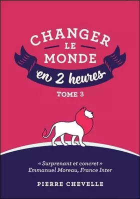 Couverture du produit · Changer le monde en 2 heures - Tome 3