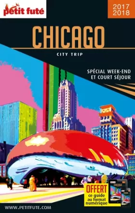 Couverture du produit · Guide Chicago 2017 City trip Petit Futé