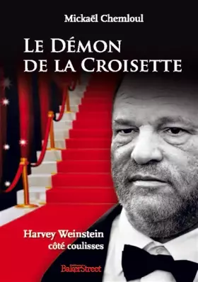 Couverture du produit · Le démon de la croisette - Harvey Weinstein côté coulisses