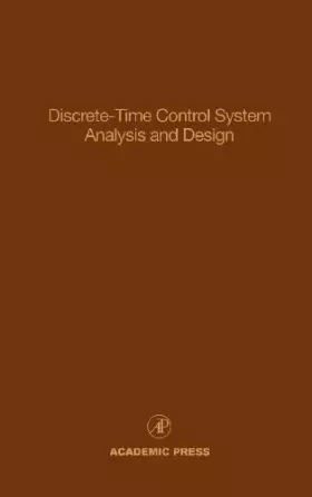 Couverture du produit · Control and Dynamic Systems: Advances in Theory and Applications : Discrete-Time Control System Analysis and Design