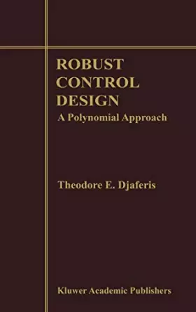 Couverture du produit · Robust Control Design: A Polynomial Approach