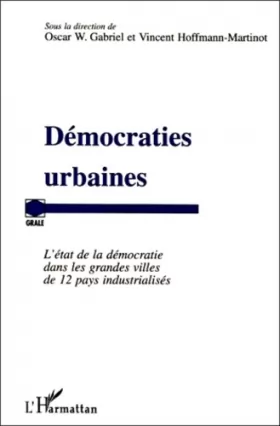 Couverture du produit · Démocraties urbaines : l'état de la démocratie dans les grandes villes de 12 pays industrialisés