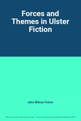 Couverture du produit · Forces and Themes in Ulster Fiction