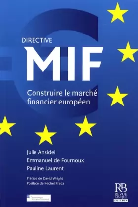 Couverture du produit · Directive MIF : Construire le marché financier européen
