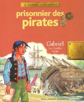 Couverture du produit · Prisonnier des pirates: Gabriel, Les Antilles, 1720