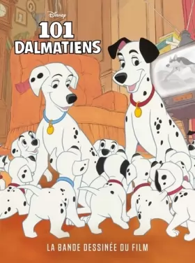 Couverture du produit · Les 101 dalmatiens: La bande dessinée du film Disney