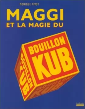 Couverture du produit · Maggi et la Magie du Bouillon Kub