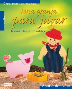 Couverture du produit · Una granja para jugar: Manualidades infantiles.