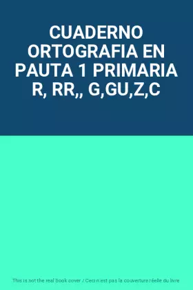 Couverture du produit · CUADERNO ORTOGRAFIA EN PAUTA 1 PRIMARIA R, RR,, G,GU,Z,C