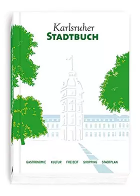 Couverture du produit · Karlsruher Stadtbuch 2015: Das Buch zur Stadt – Gastronomie, Kultur, Freizeit, Shopping, Stadtplan